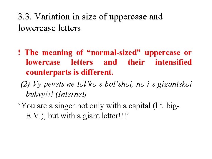 3. 3. Variation in size of uppercase and lowercase letters ! The meaning of