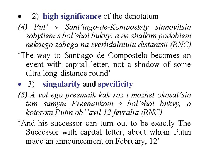 · 2) high significance of the denotatum (4) Put’ v Sant’iago-de-Kompostely stanovitsia sobytiem s