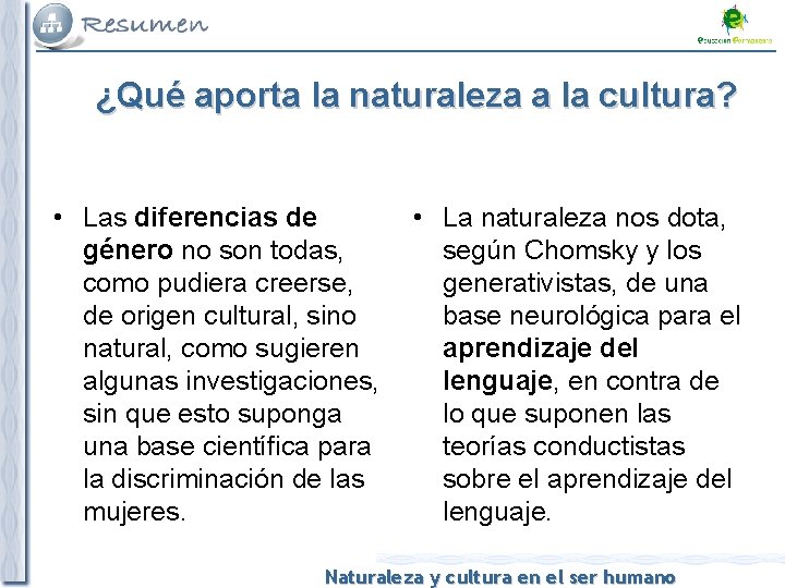 ¿Qué aporta la naturaleza a la cultura? • Las diferencias de género no son