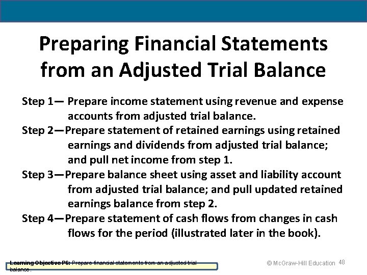 Preparing Financial Statements from an Adjusted Trial Balance Step 1— Prepare income statement using