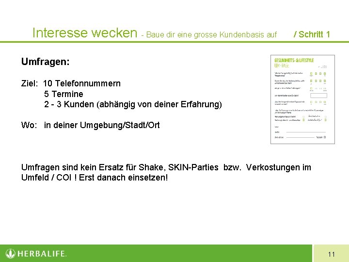 Interesse wecken - Baue dir eine grosse Kundenbasis auf / Schritt 1 Umfragen: Ziel: