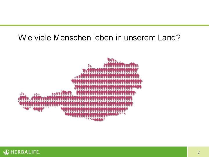 Wie viele Menschen leben in unserem Land? 2 