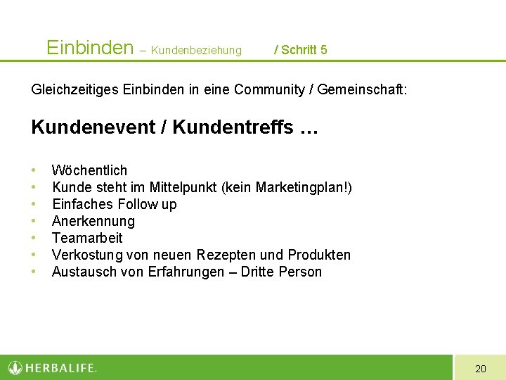 Einbinden – Kundenbeziehung / Schritt 5 Gleichzeitiges Einbinden in eine Community / Gemeinschaft: Kundenevent