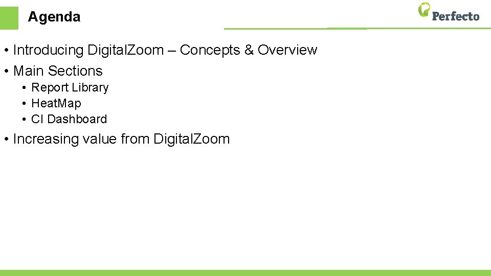 Agenda • Introducing Digital. Zoom – Concepts & Overview • Main Sections • Report