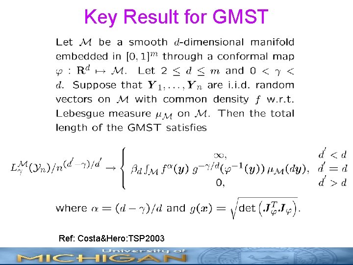 Key Result for GMST Ref: Costa&Hero: TSP 2003 
