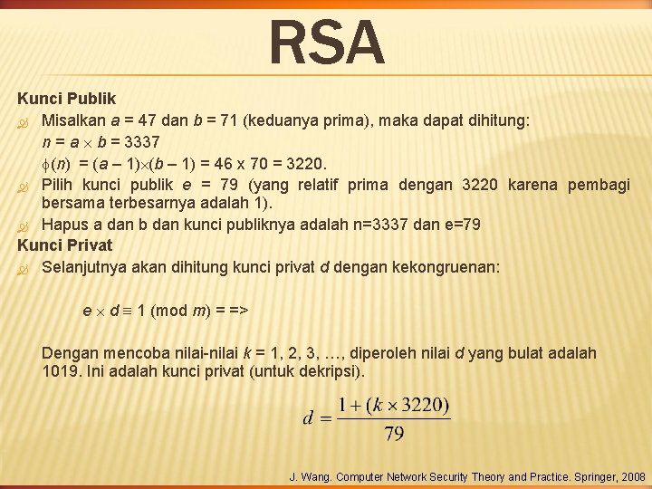 RSA Kunci Publik Misalkan a = 47 dan b = 71 (keduanya prima), maka