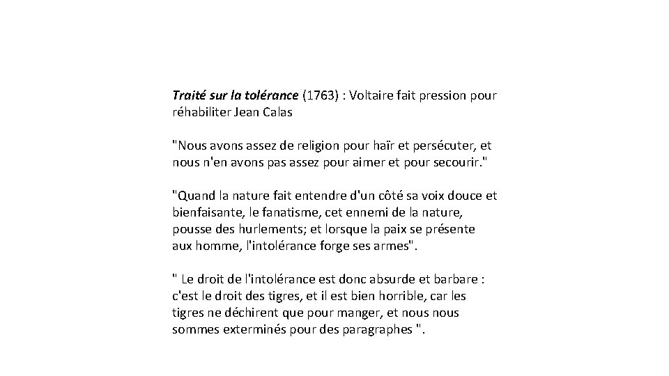 Traité sur la tolérance (1763) : Voltaire fait pression pour réhabiliter Jean Calas "Nous
