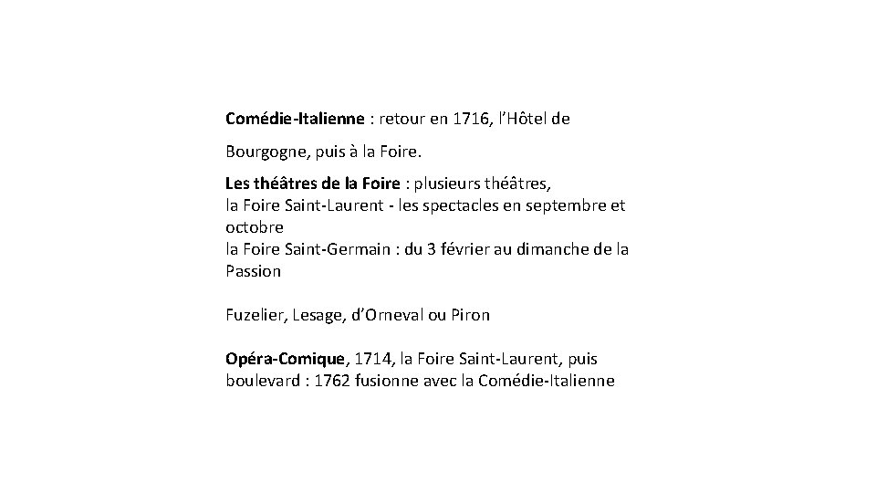 Comédie-Italienne : retour en 1716, l’Hôtel de Bourgogne, puis à la Foire. Les théâtres