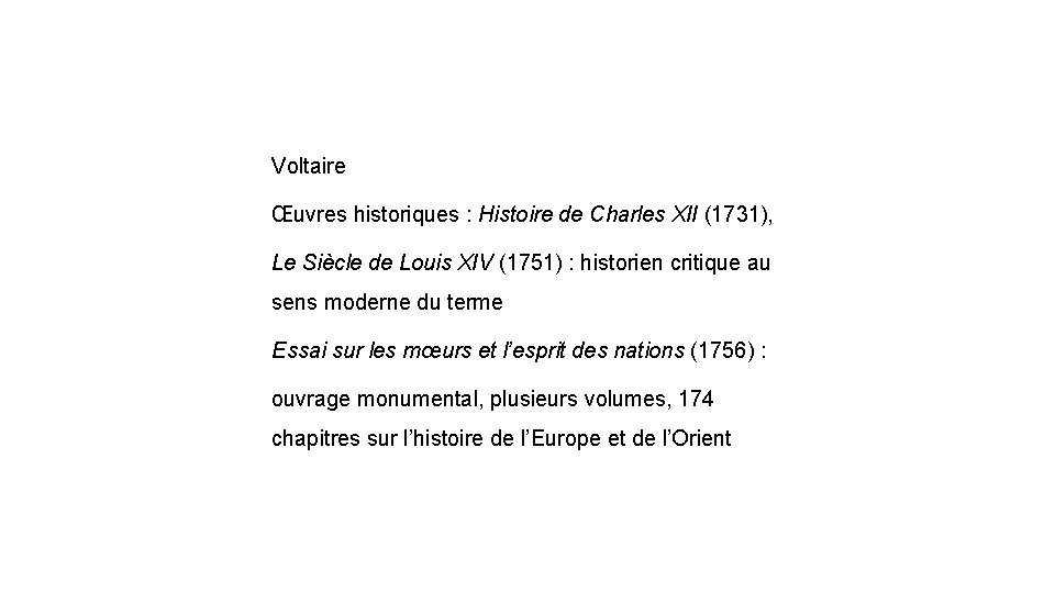Voltaire Œuvres historiques : Histoire de Charles XII (1731), Le Siècle de Louis XIV