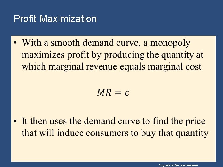 Profit Maximization • Copyright © 2004 South-Western 