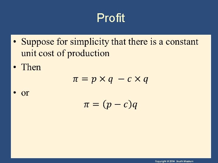 Profit • Copyright © 2004 South-Western 