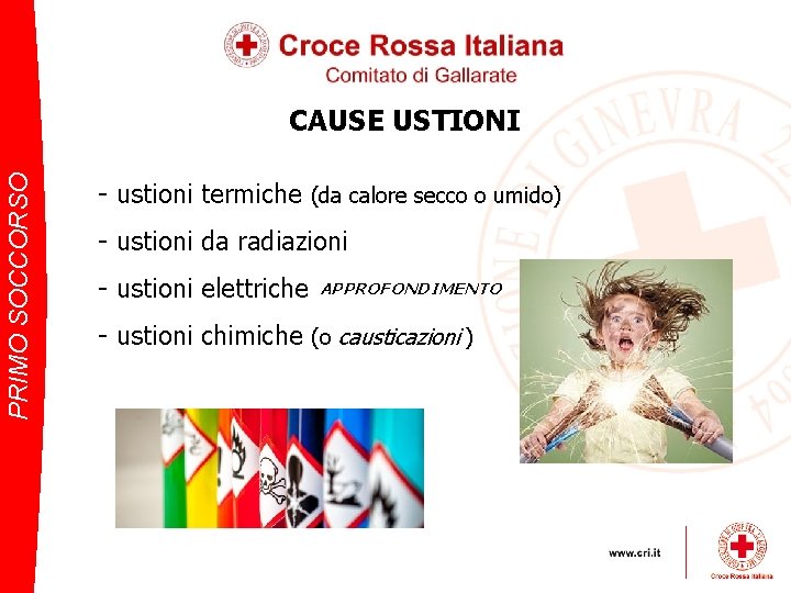 PRIMO SOCCORSO CAUSE USTIONI - ustioni termiche (da calore secco o umido) - ustioni