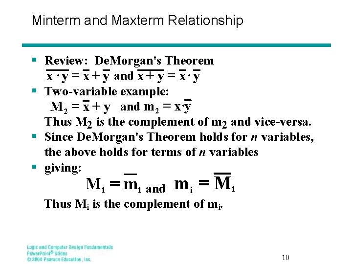 Minterm and Maxterm Relationship § Review: De. Morgan's Theorem x · y = x