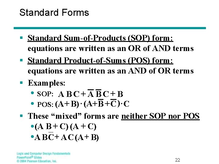 Standard Forms § Standard Sum-of-Products (SOP) form: equations are written as an OR of