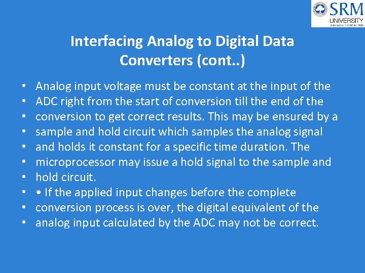 Interfacing Analog to Digital Data Converters (cont. . ) • • • Analog input