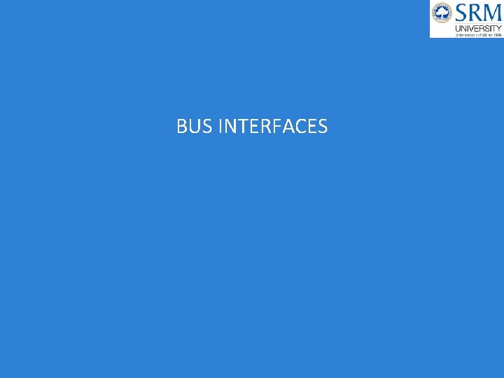 BUS INTERFACES 