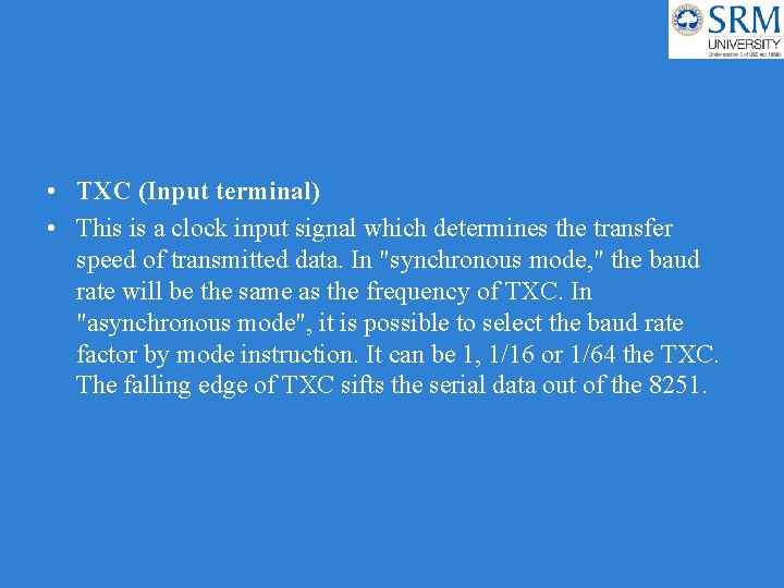  • TXC (Input terminal) • This is a clock input signal which determines