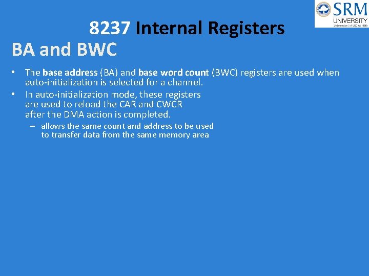 8237 Internal Registers BA and BWC • The base address (BA) and base word