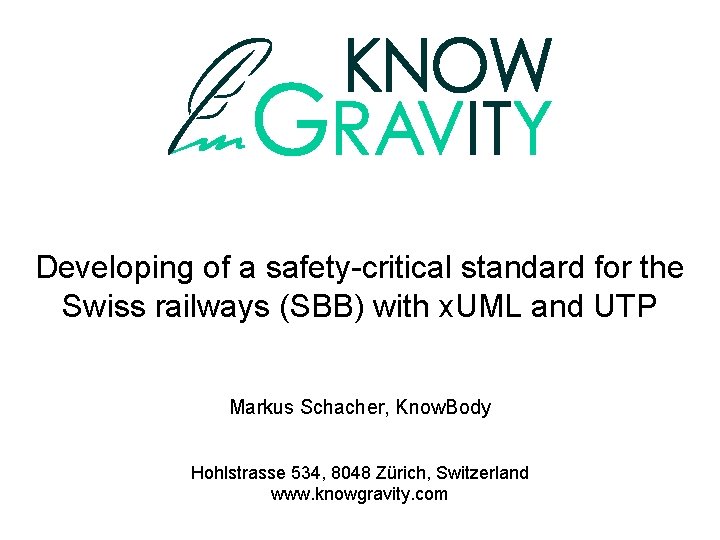 Developing of a safety-critical standard for the Swiss railways (SBB) with x. UML and