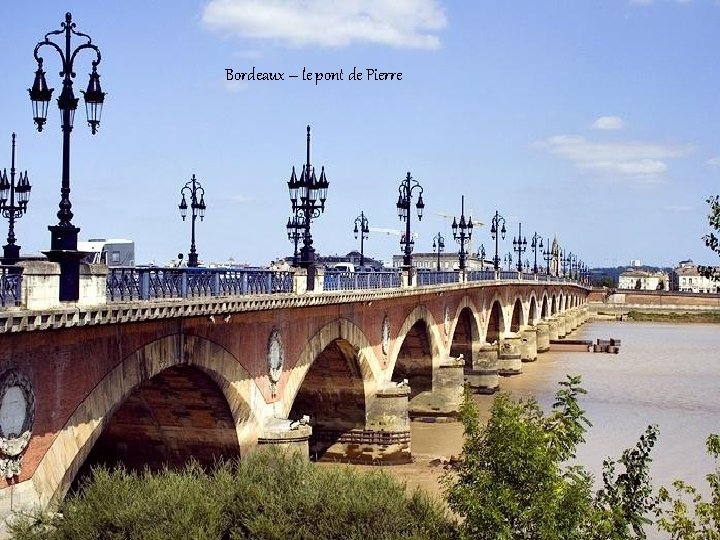 Bordeaux – le pont de Pierre 