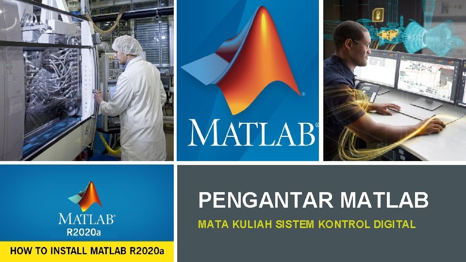 PENGANTAR MATLAB MATA KULIAH SISTEM KONTROL DIGITAL 