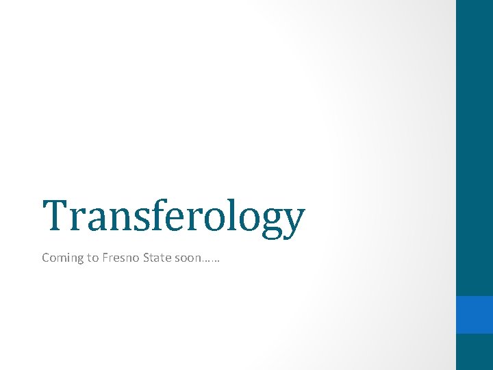 Transferology Coming to Fresno State soon…… 