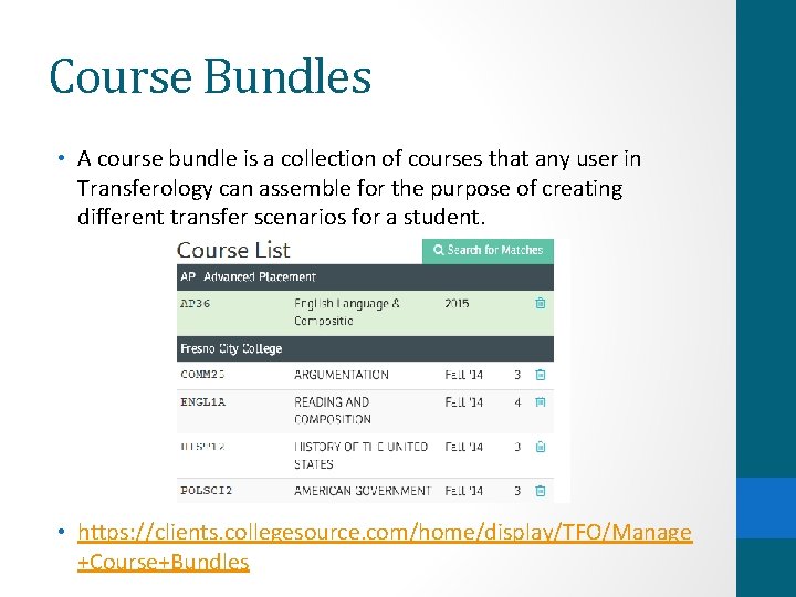Course Bundles • A course bundle is a collection of courses that any user