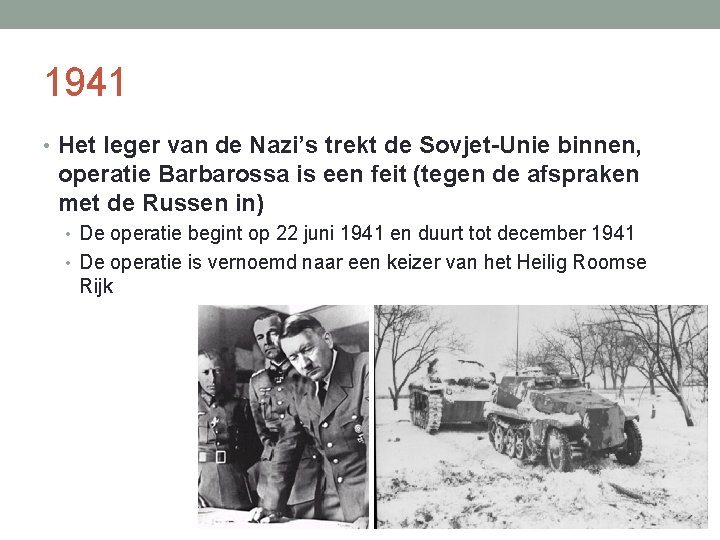 1941 • Het leger van de Nazi’s trekt de Sovjet-Unie binnen, operatie Barbarossa is