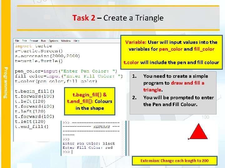 Task 2 – Create a Triangle Variable: User will input values into the variables