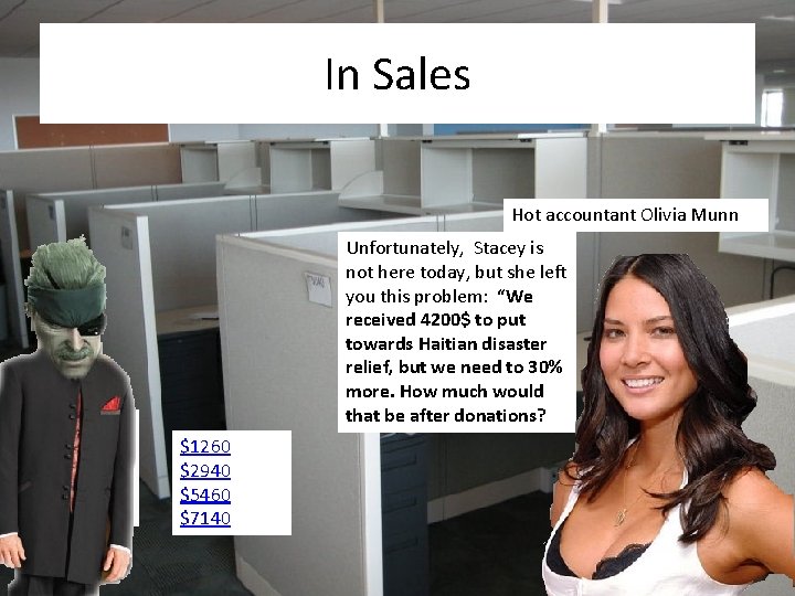 In Sales Hot accountant Olivia Munn Unfortunately, Stacey is not here today, but she