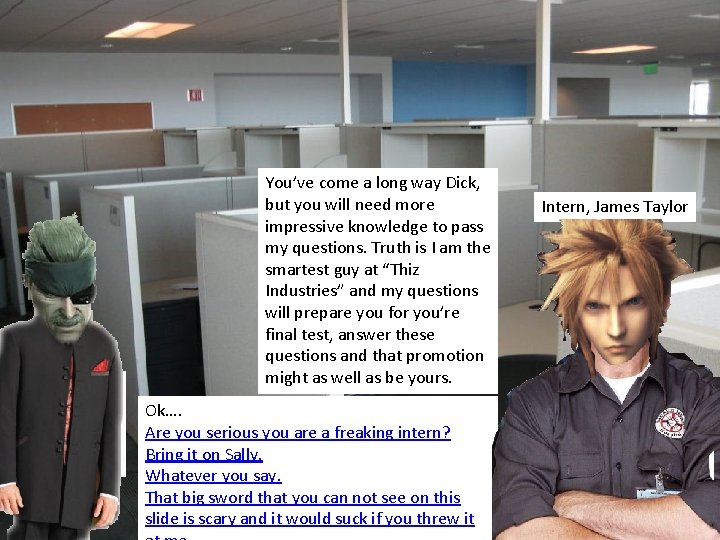 You’ve come a long way Dick, but you will need more impressive knowledge to