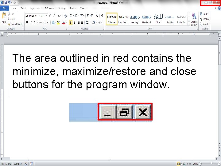 The area outlined in red contains the minimize, maximize/restore and close buttons for the