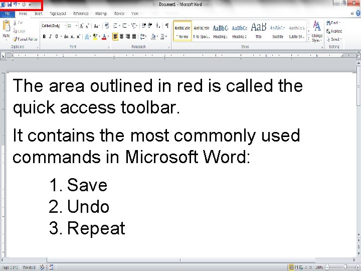 The area outlined in red is called the quick access toolbar. It contains the