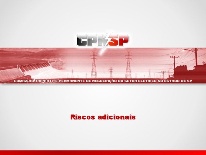 Riscos adicionais 