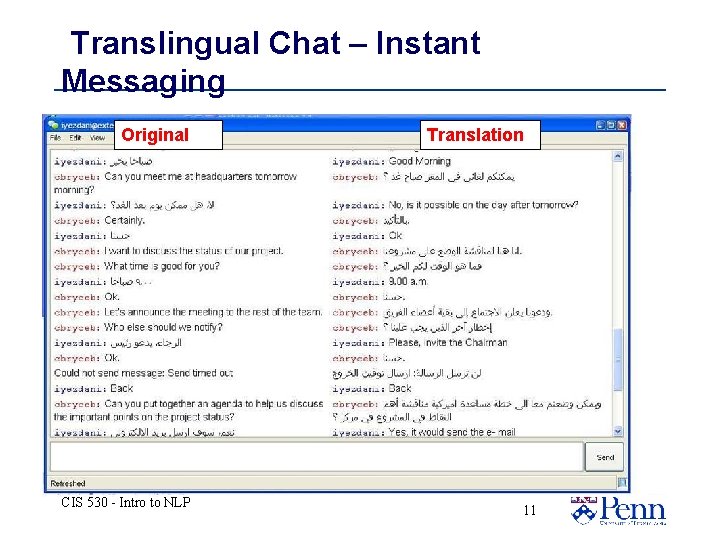 Translingual Chat – Instant Messaging Original CIS 530 - Intro to NLP Translation Translingual Chat – Instant Messaging Original CIS 530 - Intro to NLP Translation