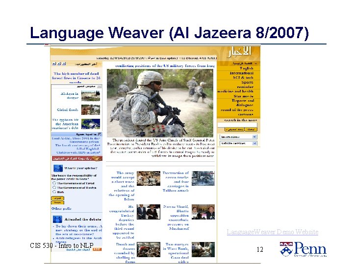Language Weaver (Al Jazeera 8/2007) Language. Weaver Demo Website CIS 530 - Intro to Language Weaver (Al Jazeera 8/2007) Language. Weaver Demo Website CIS 530 - Intro to