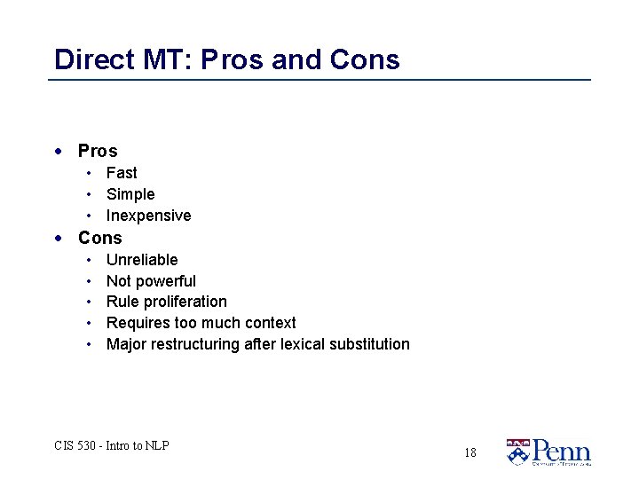 Direct MT: Pros and Cons · Pros • Fast • Simple • Inexpensive · Direct MT: Pros and Cons · Pros • Fast • Simple • Inexpensive ·