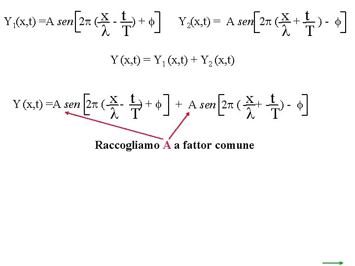 Y 1(x, t) =A sen 2 p ( x - t )+f l T