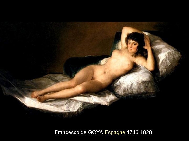 Francesco de GOYA Espagne 1746 -1828 