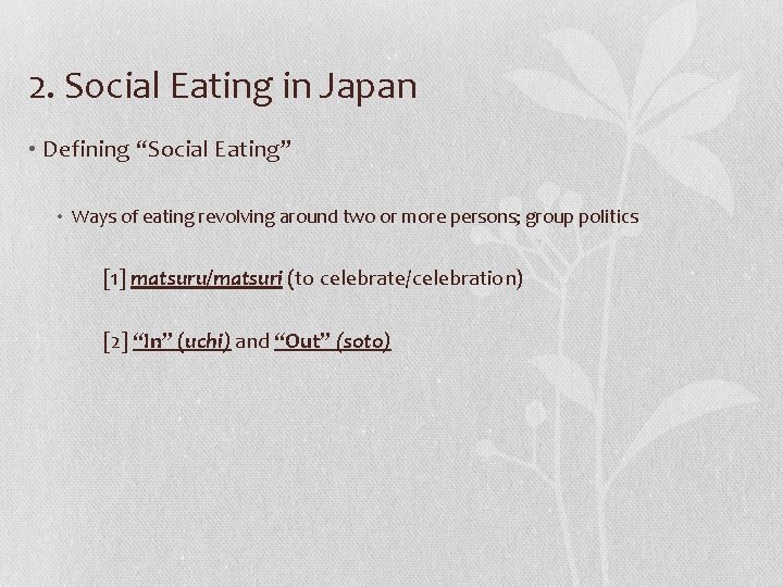 2. Social Eating in Japan • Defining “Social Eating” • Ways of eating revolving