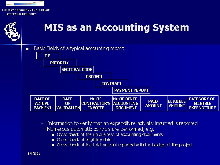 MINISTRY OF ECONOMY AND FINANCE CERTIFYING AUTHORITY MIS as an Accounting System n Basic