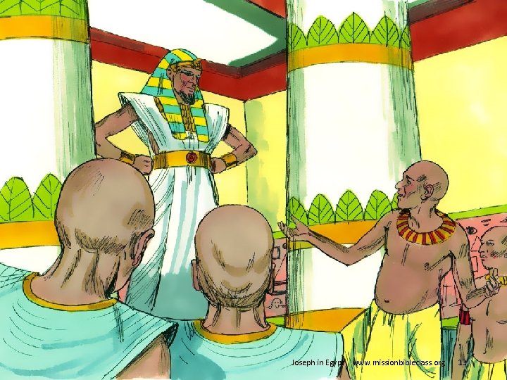 13. He called together all of his advisors and told them his dream. Even 13. He called together all of his advisors and told them his dream. Even