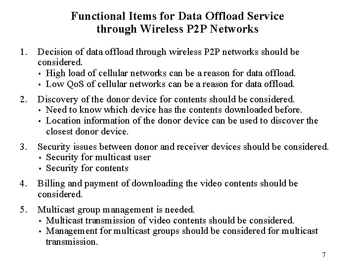Functional Items for Data Offload Service through Wireless P 2 P Networks 1. Decision