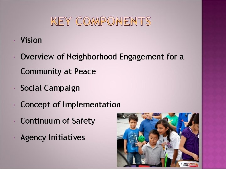  Vision Overview of Neighborhood Engagement for a Community at Peace Social Campaign Concept