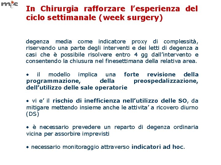 In Chirurgia rafforzare l’esperienza del ciclo settimanale (week surgery) degenza media come indicatore proxy