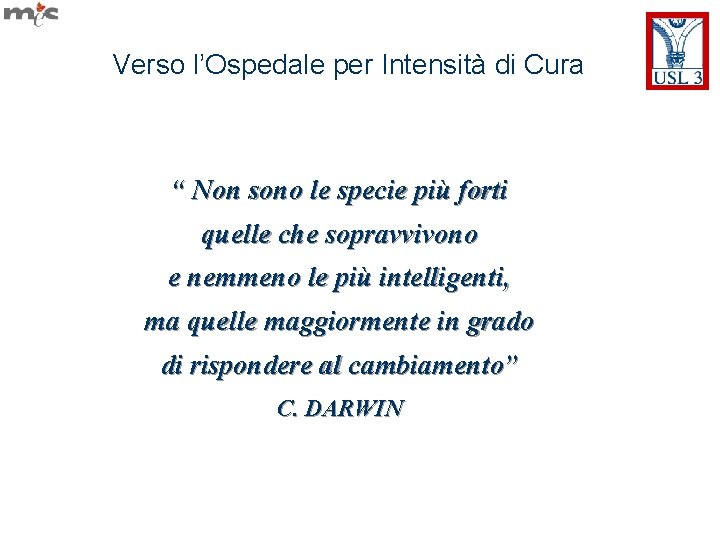Verso l’Ospedale per Intensità di Cura “ Non sono le specie più forti quelle
