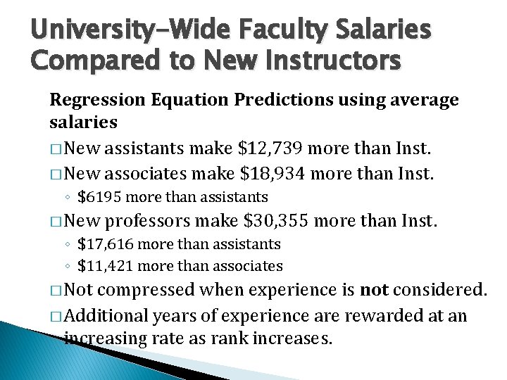 University-Wide Faculty Salaries Compared to New Instructors Regression Equation Predictions using average salaries �