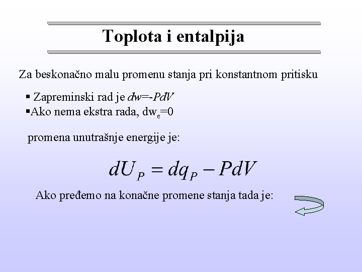 Toplota i entalpija Za beskonačno malu promenu stanja pri konstantnom pritisku § Zapreminski rad