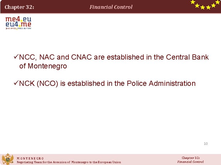 Chapter 32: Financial Control üNCC, NAC and CNAC are established in the Central Bank