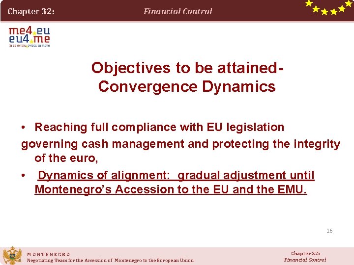 Chapter 32: Financial Control Objectives to be attained. Convergence Dynamics • Reaching full compliance